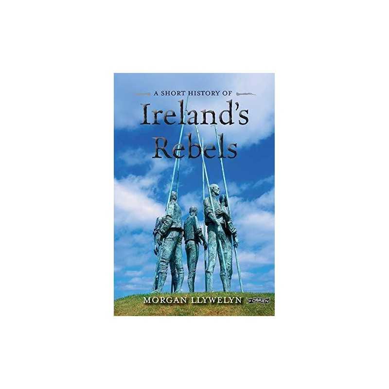 A Short History of Irelands Rebels (Short Histories) by Llywelyn, Morgan Book
