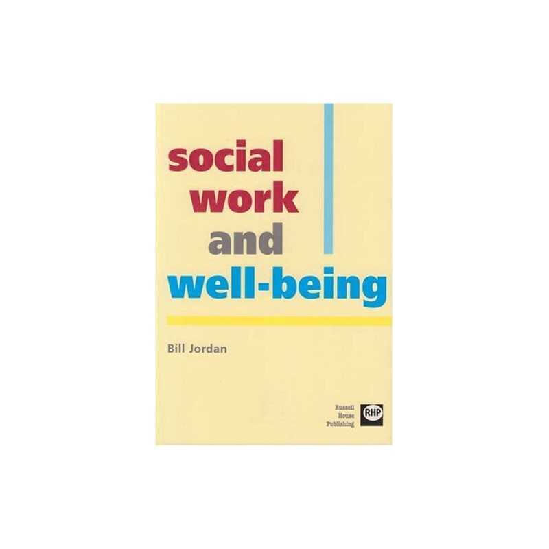 Social Work and Well-being by Bill Jordan Paperback Book