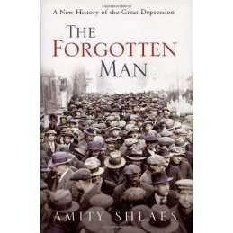 The Forgotten Man: A New History of the Great Depre... by Shlaes, Amity Hardback
