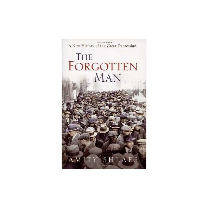 The Forgotten Man: A New History of the Great Depre... by Shlaes, Amity Hardback