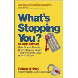 Whats Stopping You?: Why Smart Peopl..., Robert Kelsey