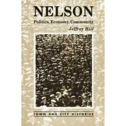 Nelson: Politics, Economy, Community, Hill, Jeffrey