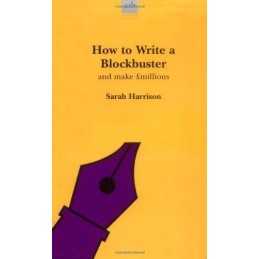 How to Write a Blockbuster (Writers guides) by Harrison, Sarah Paperback Book