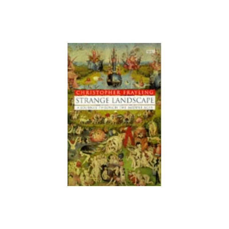 Strange Landscape: A Journey Through the Mi... by Frayling, Christophe Paperback