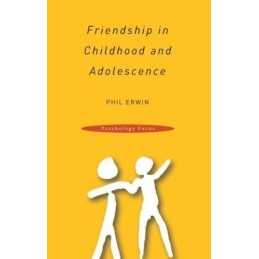 Friendship in Childhood and Adolescence (Psychology ... by Erwin, Phil Paperback