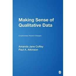 Making Sense of Qualitative Data: Complement... by Coffey, Amanda Jane Paperback