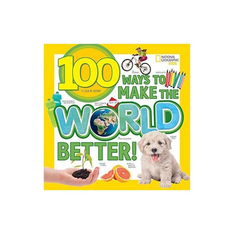 100 Ways to Make the World Better (100 Things To?) by Gerry, Lisa M Book The