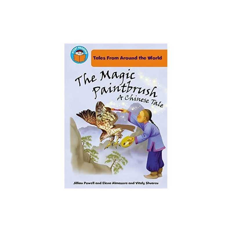 The Magic Paintbrush: a Chinese tale (Start Reading: Tales... by Powell, Jillian