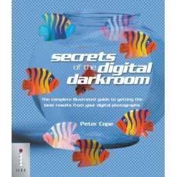 Secrets of the Digital Darkroom: The Complete Illust... by Cope, Peter Paperback