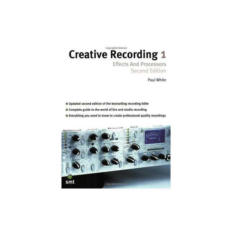 Creative Recording Part One: Effects And Processors by White, Paul Paperback The