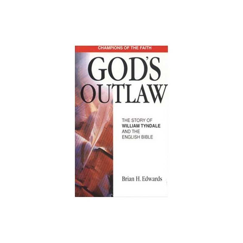 GODS OUTLAW STORY OF WILLIAM TYNDALE by EDWARDS BRIAN Paperback Book