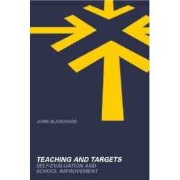 Teaching and Targets: Self Evaluation and School... by Blanchard, John Paperback
