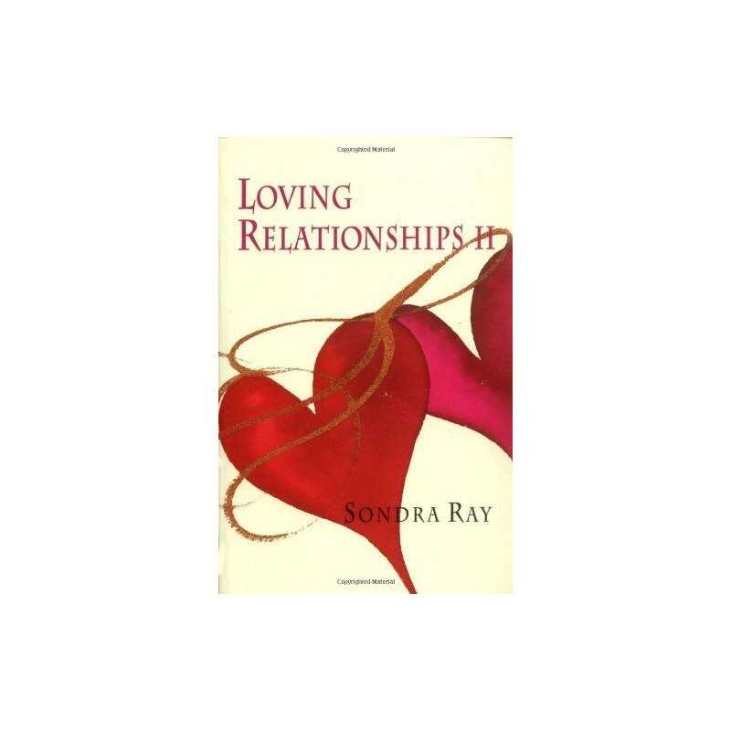 Loving Relationships II by Sondra Ray Paperback Book