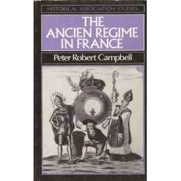 The Ancien Regime in France (Historical Association Stu... by CAMPBELL Paperback