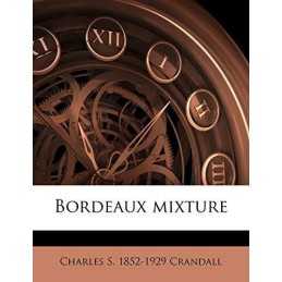 Bordeaux mixture, Crandall, Charles S. 1852-1929