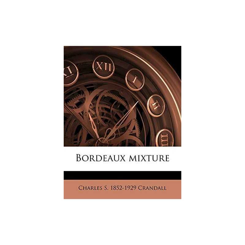 Bordeaux mixture, Crandall, Charles S. 1852-1929