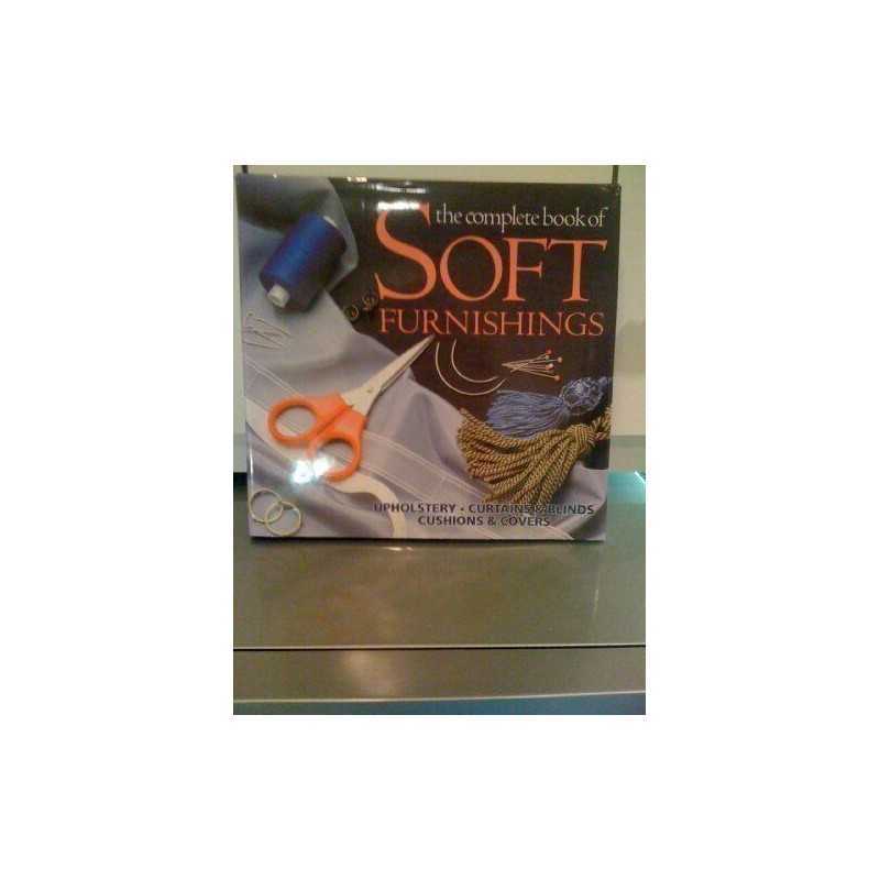 The Complete Book Of Soft Furnishings : by Locke, Sue Hardback Book