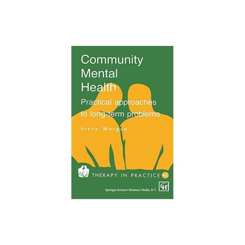 Community Mental Health: Practical Approaches To L... by Morgan, Steve Paperback