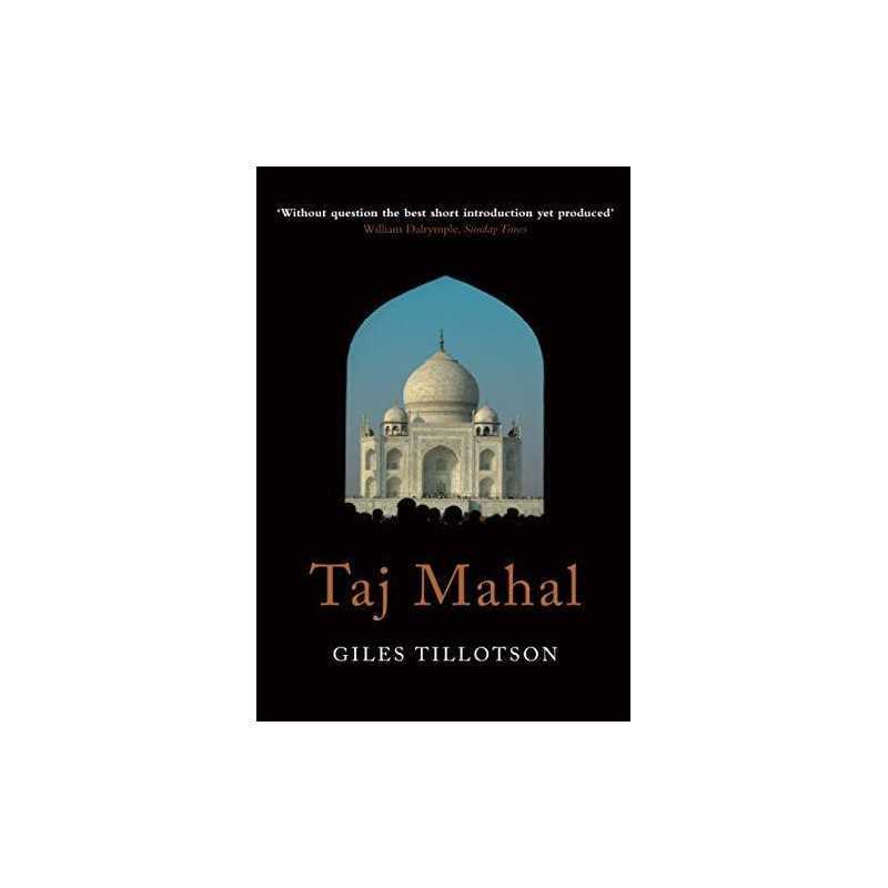 Taj Mahal by Tillotson, Giles Paperback Book