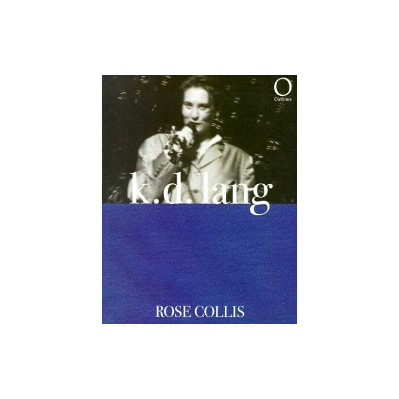 Outlines : k.d. lang by Collis, Rose Paperback Book