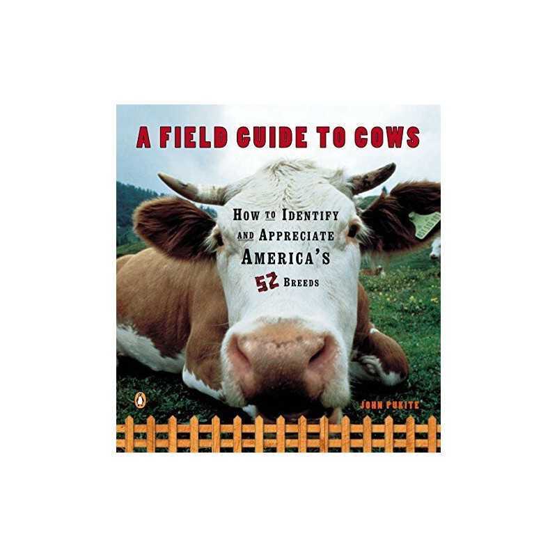 A Field Guide to Cows: How to Identify and Apprecia... by Pukite, John Paperback