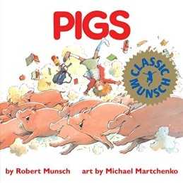 Pigs (Munsch for Kids) by Munsch, Robert Paperback Book