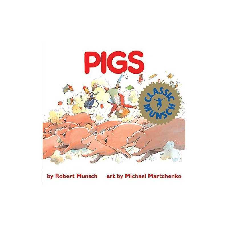 Pigs (Munsch for Kids) by Munsch, Robert Paperback Book