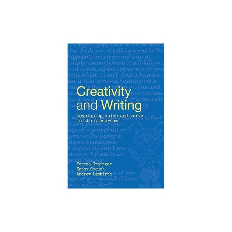 Creativity and Writing: Developing Voice and Ve... by Grainger, Teresa Paperback