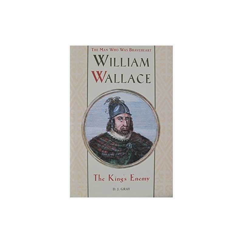 William Wallace: the Kings Enemy by Gray, D. J. Hardback Book  Fast