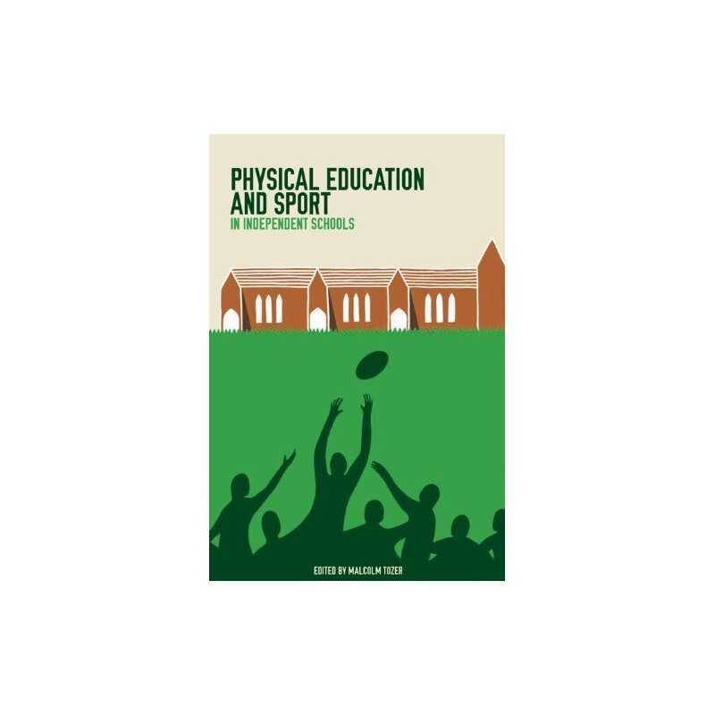 Physical Education and Sport in Independent Schools by Malcolm Tozer Book The