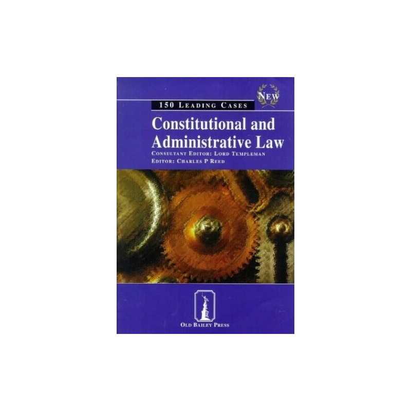 Constitutional and Administrative Law: 150 Leading Cases Paperback Book The