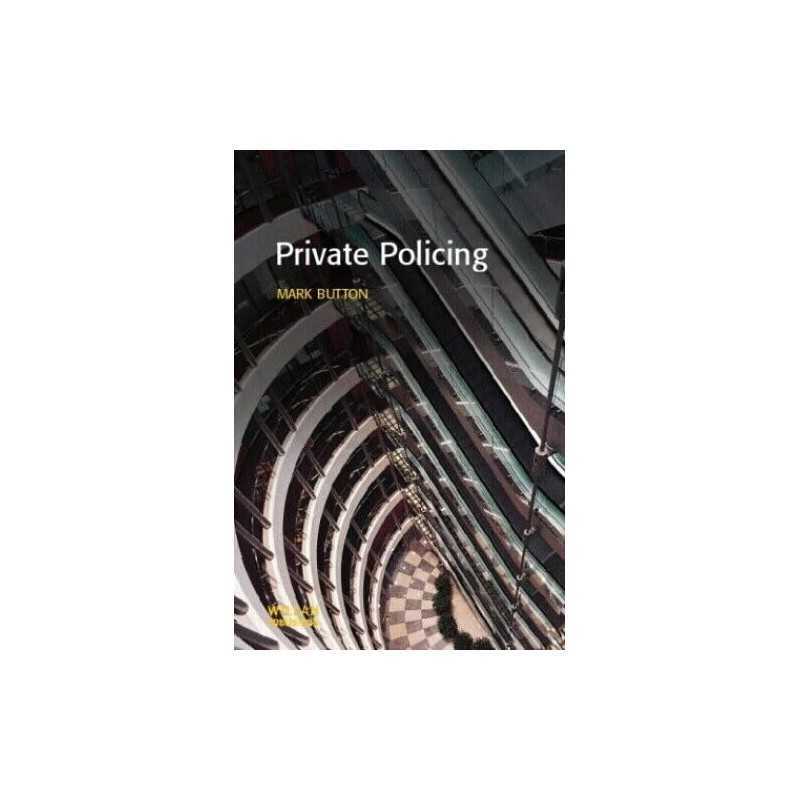 Private Policing (Policing & Society S.) by Button, Mark Paperback Book The