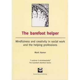 The Barefoot Helper: Mindfulness and Creativity in So... by Mark Hamer Paperback