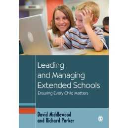 Leading and Managing Extended School..., Richard Parker