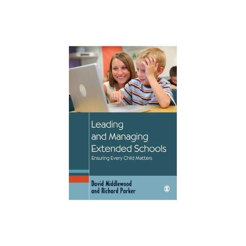 Leading and Managing Extended School..., Richard Parker