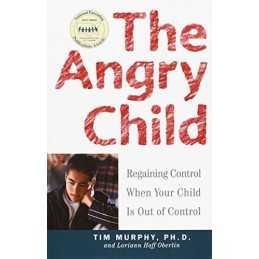 The Angry Child: Regaining Control When You... by Oberlin, Loriann Hof Paperback