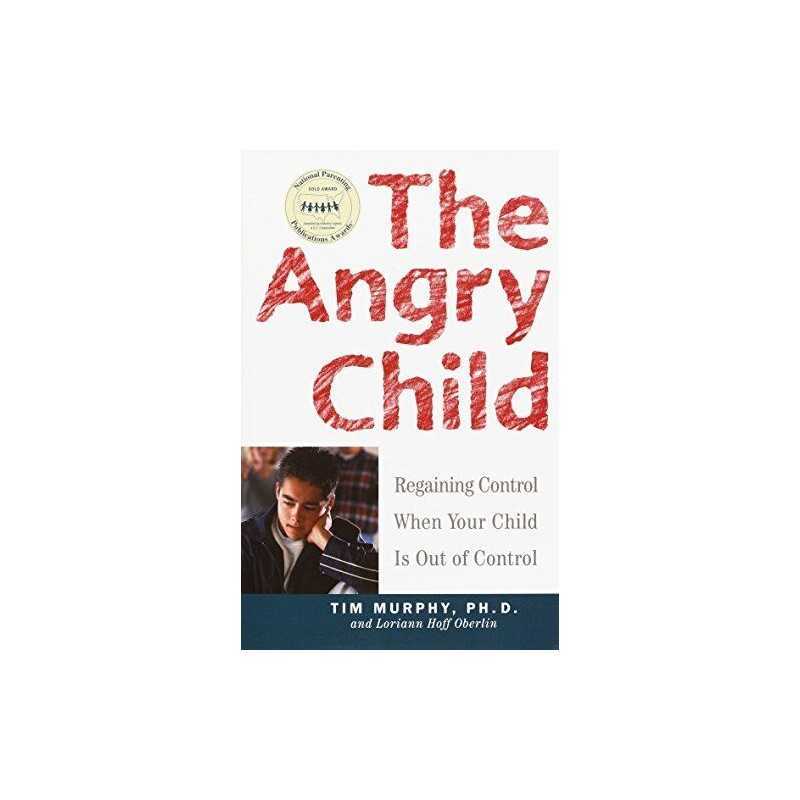 The Angry Child: Regaining Control When You... by Oberlin, Loriann Hof Paperback