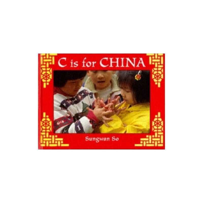 C is for China by So, Sungwan Hardback Book