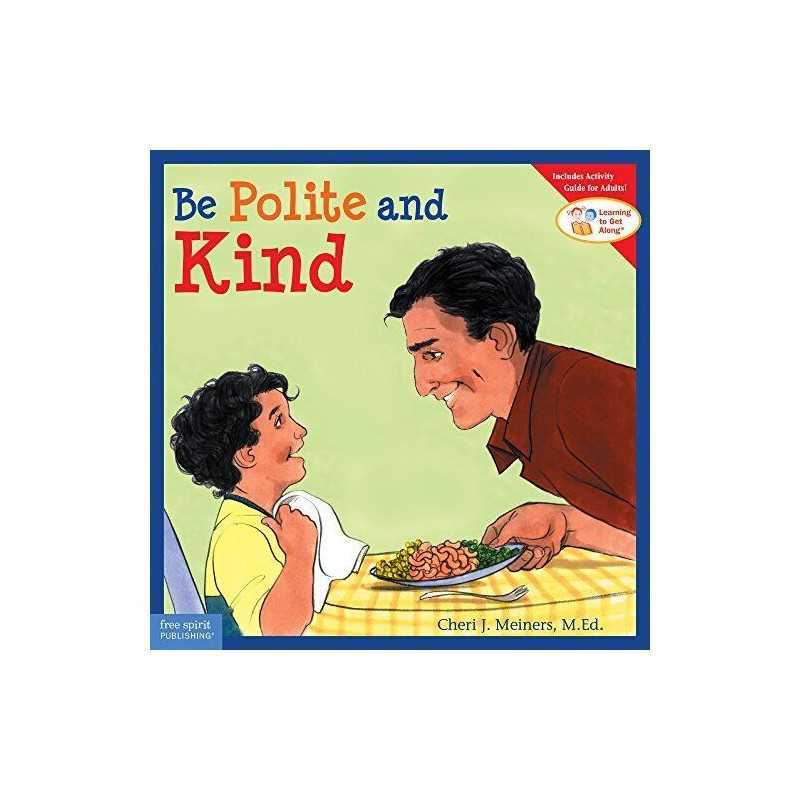 Be Polite and Kind (Learning to Get Along) by M.Ed Meiners Paperback Book The