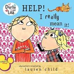 Help! I Really Mean It! (Charlie and Lola (8x8)) by Child, Lauren Book