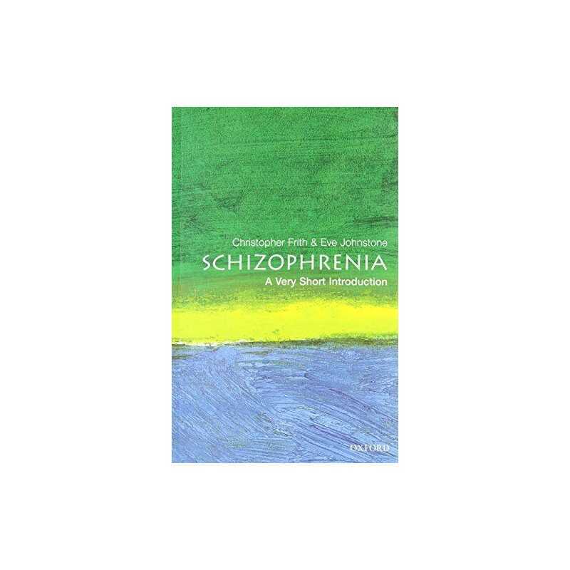 Schizophrenia: A Very Short Introduction (Very... by Johnstone, Eve C. Paperback