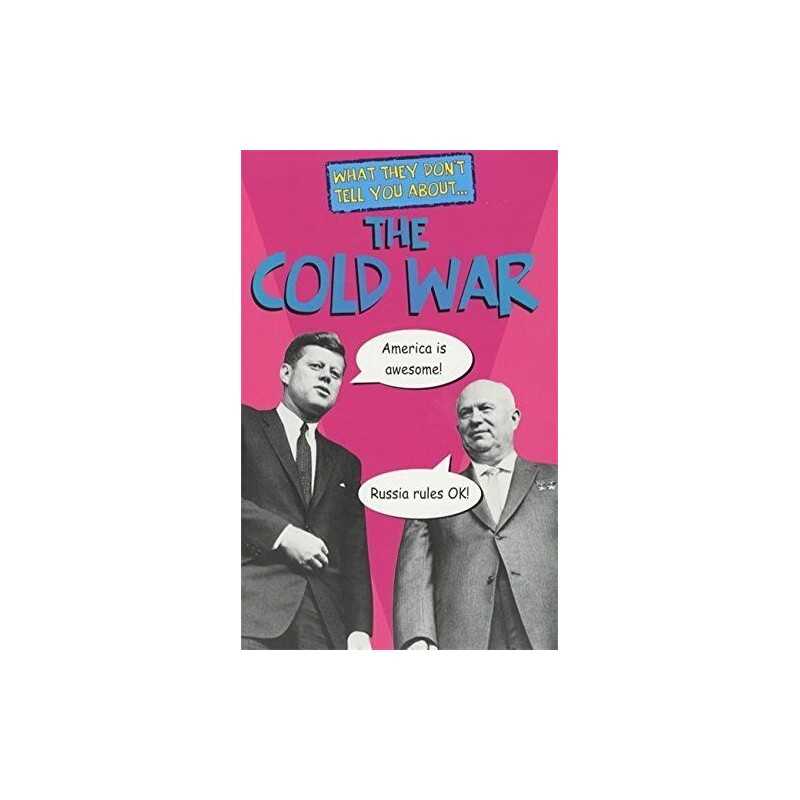 The Cold War (What They Dont Tell Yo..., Fowke, Robert