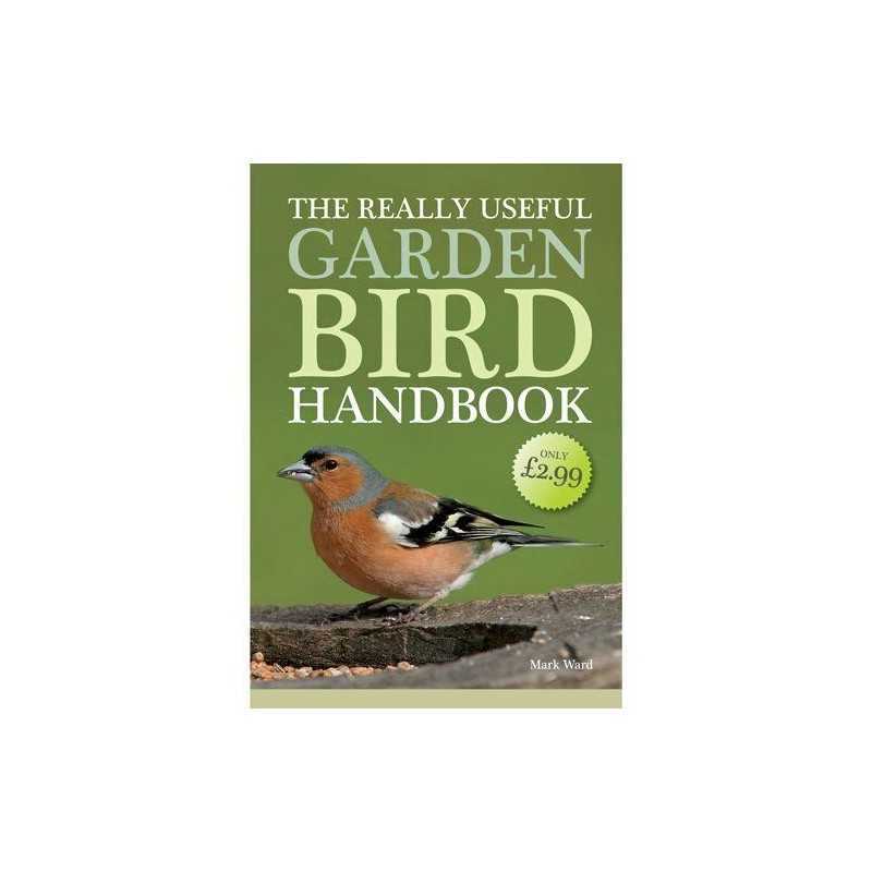 The Really Useful Garden Bird Handbook by Mark Ward Book