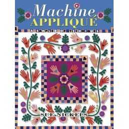 Machine Applique: A Sampler of Techniques, Nickels, Sue
