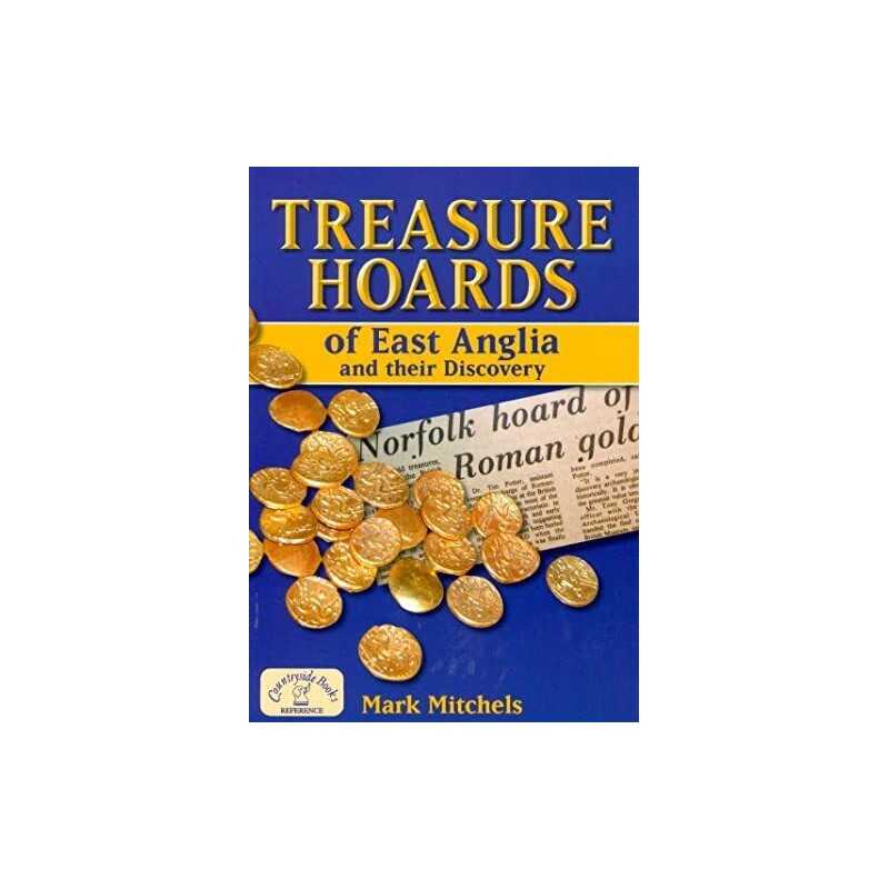 Treasure Hoards of East Anglia (Countryside Books ... by Mark Mitchels Paperback