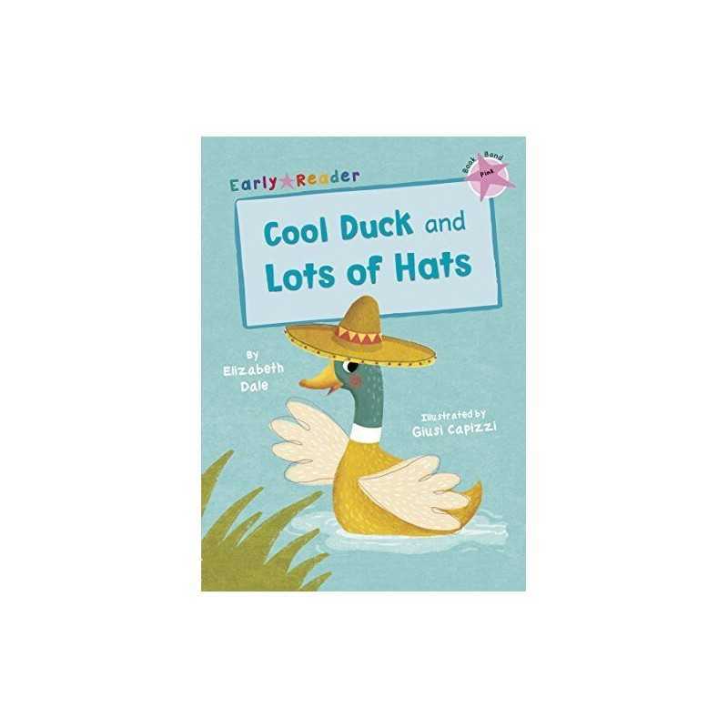 Cool Duck and Lots of Hats (Early Reader) (Early Readers) by Dale, Elizabeth The