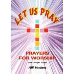 Let Us Pray: Prayers for Worship by Hughes, Bill Paperback Book  Fast