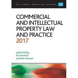 Commercial and Intellectual Property Law and Practice 2017 (C... by Nick Hancock