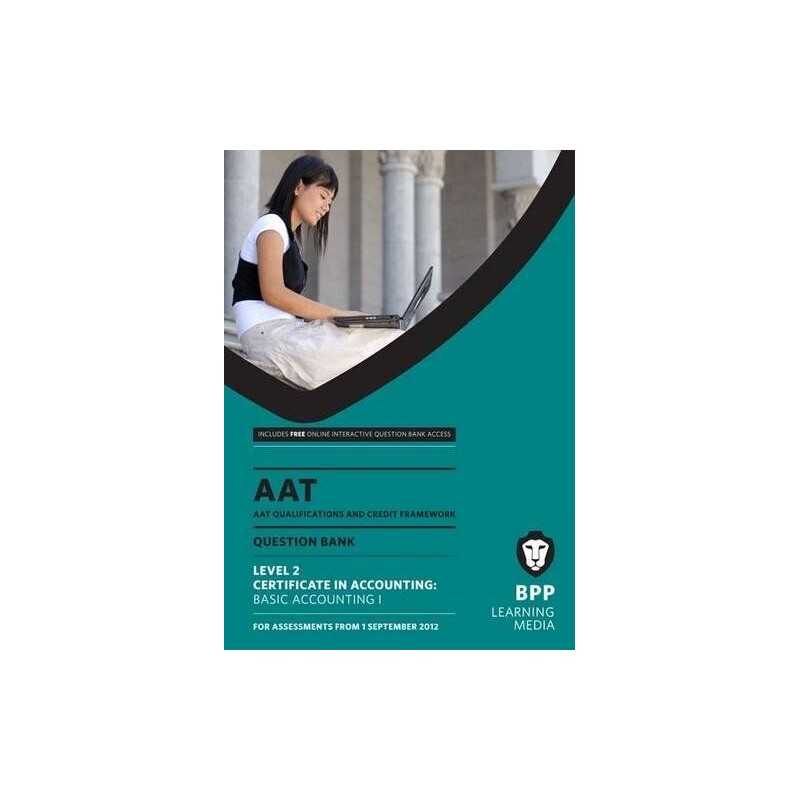 AAT - Basic Accounting 1: Question Bank (L2) by BPP Learning Media Book The
