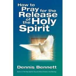 How to Pray for the Release of the ..., Bennett, Dennis